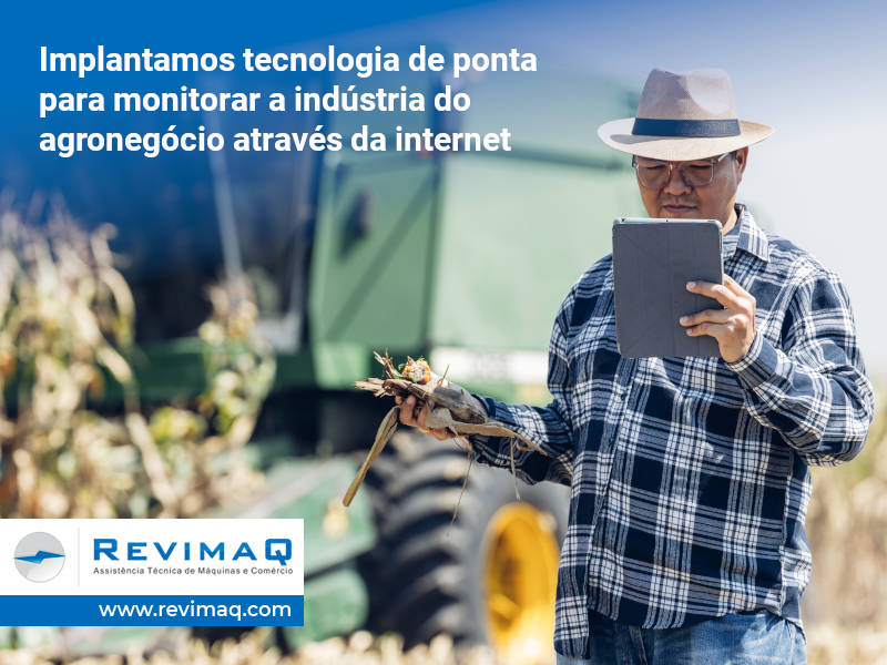 Implantamos tecnologia de ponta para monitorar a indústria do agronegócio através da internet